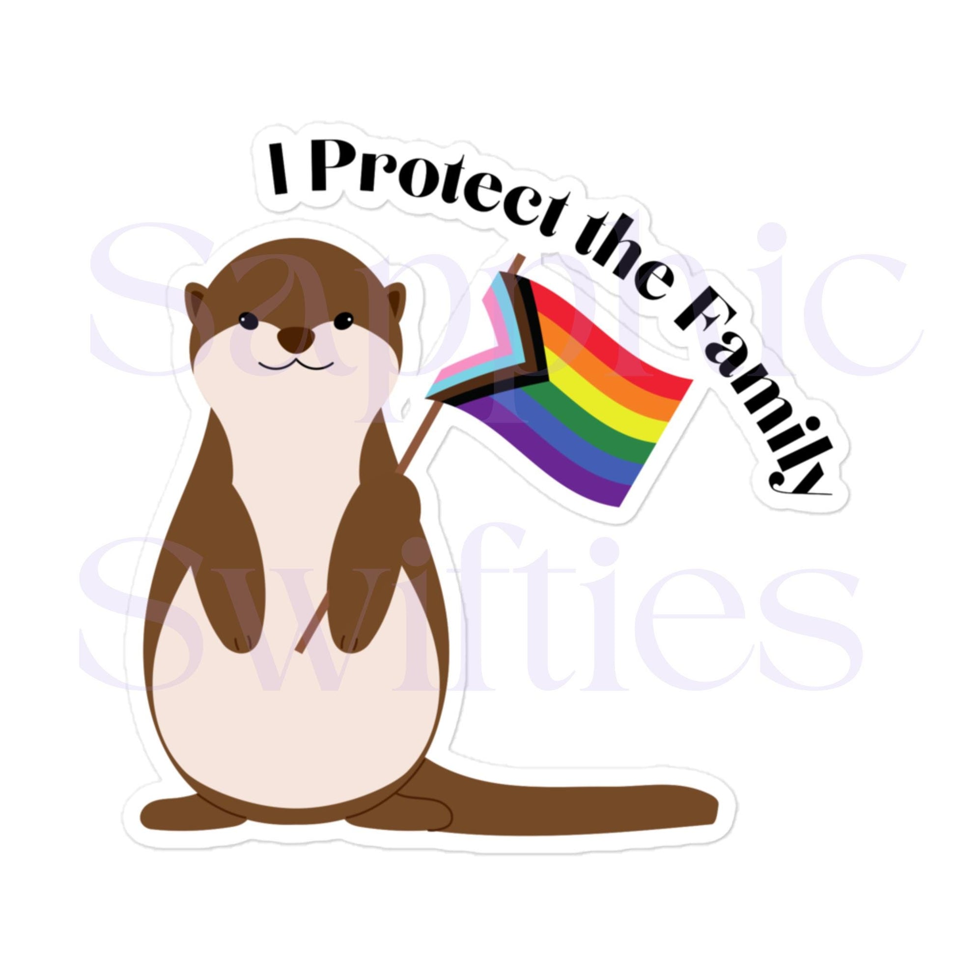 I Protect the Family LGBTQ+ Otter Sticker